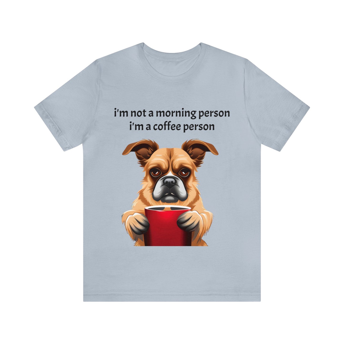 Im not a morning person Unisex Jersey Short Sleeve Tee