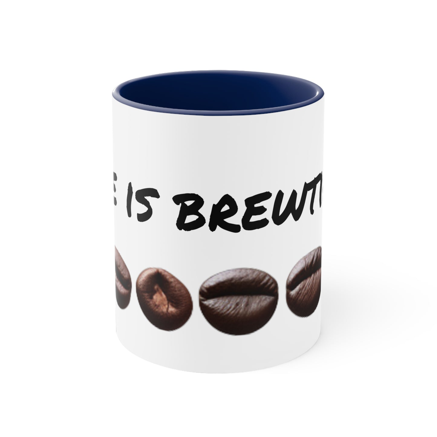 Life is Brewtiful! 11oz Custom Designed Accent Coffee Mug