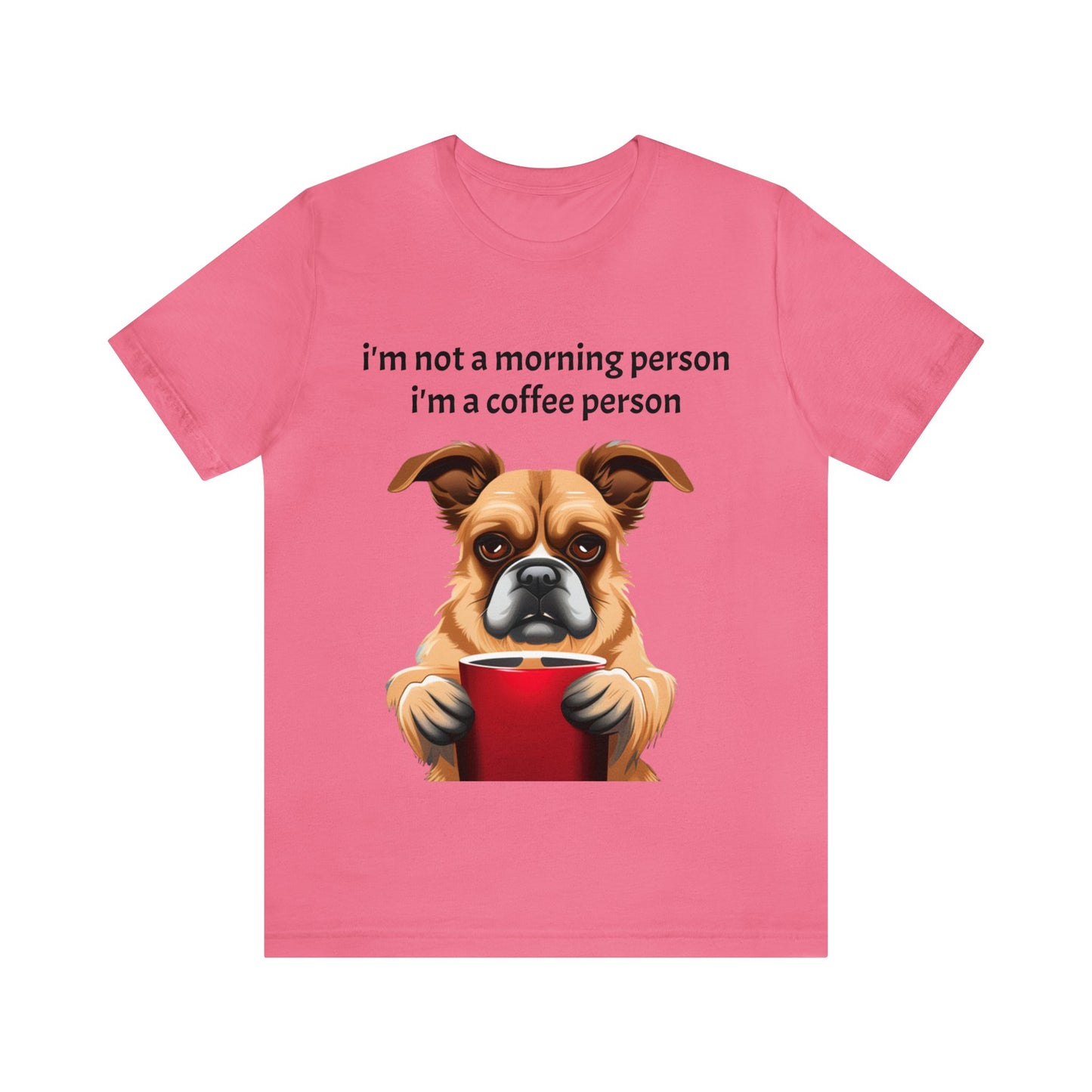 Im not a morning person Unisex Jersey Short Sleeve Tee