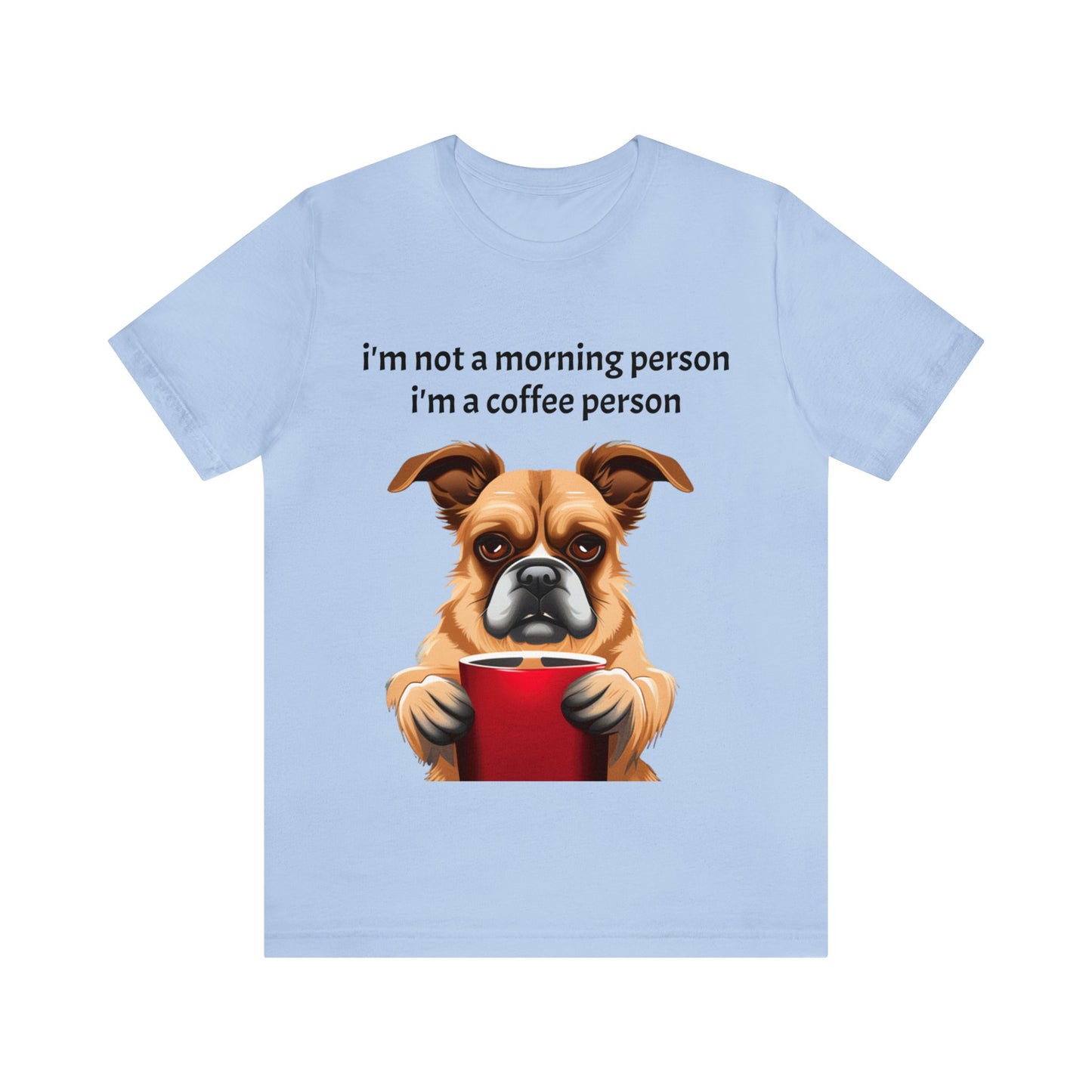 Im not a morning person Unisex Jersey Short Sleeve Tee