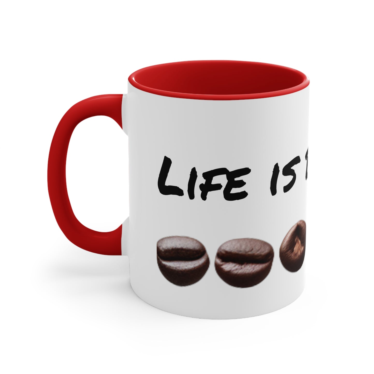 Life is Brewtiful! 11oz Custom Designed Accent Coffee Mug