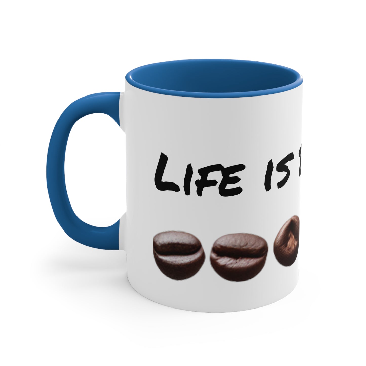 Life is Brewtiful! 11oz Custom Designed Accent Coffee Mug