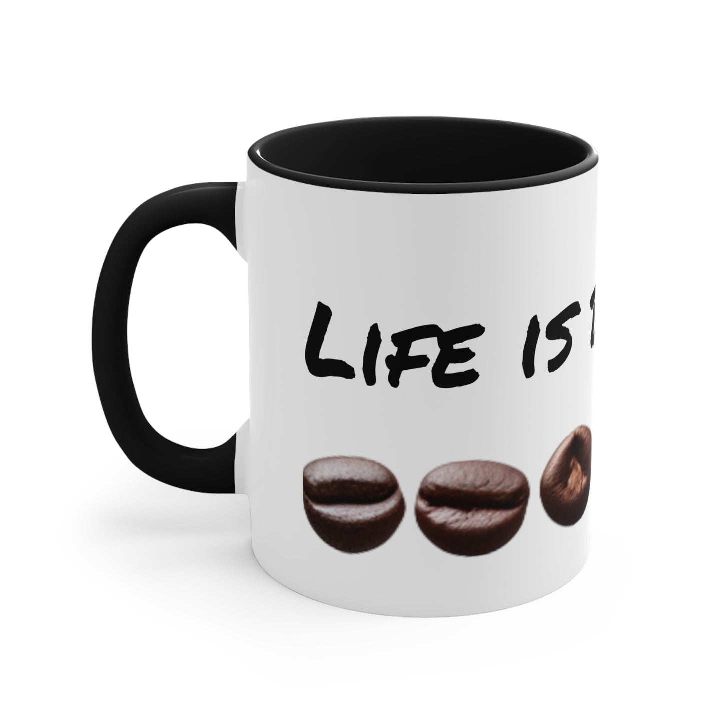 Life is Brewtiful! 11oz Custom Designed Accent Coffee Mug