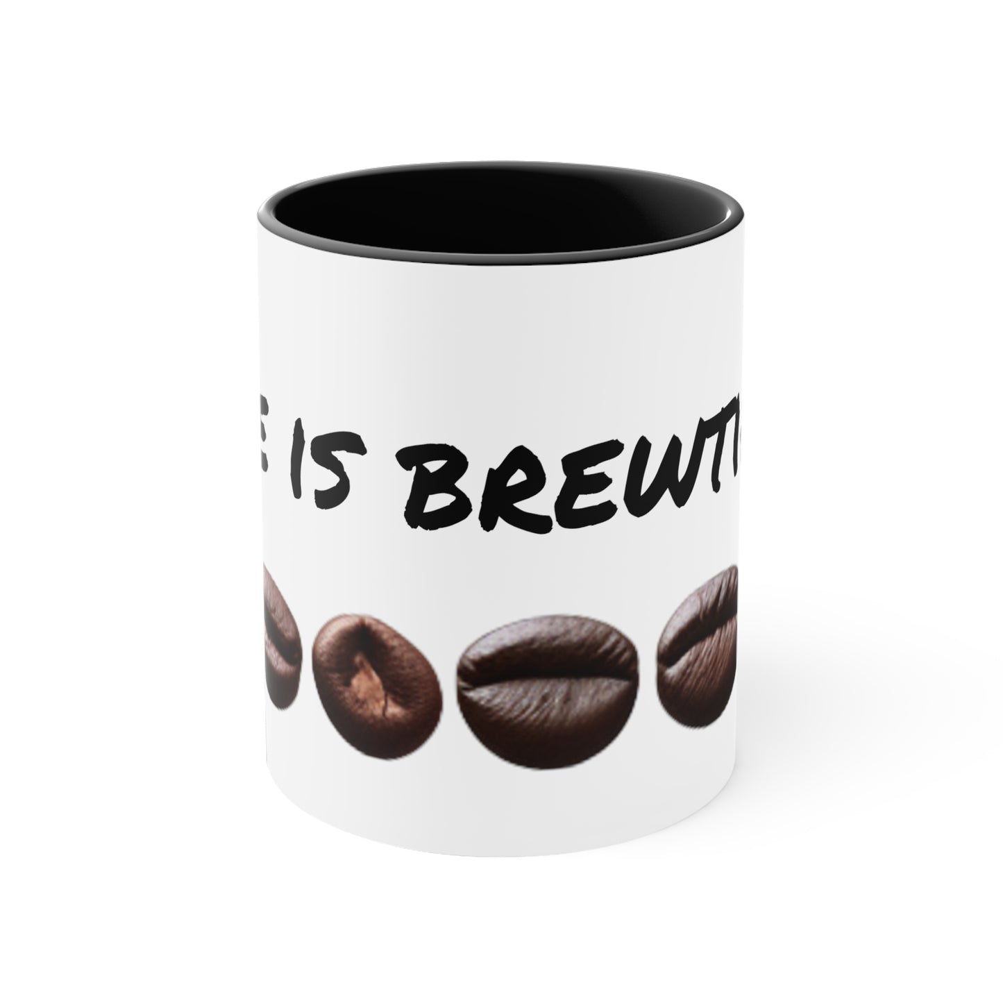 Life is Brewtiful! 11oz Custom Designed Accent Coffee Mug