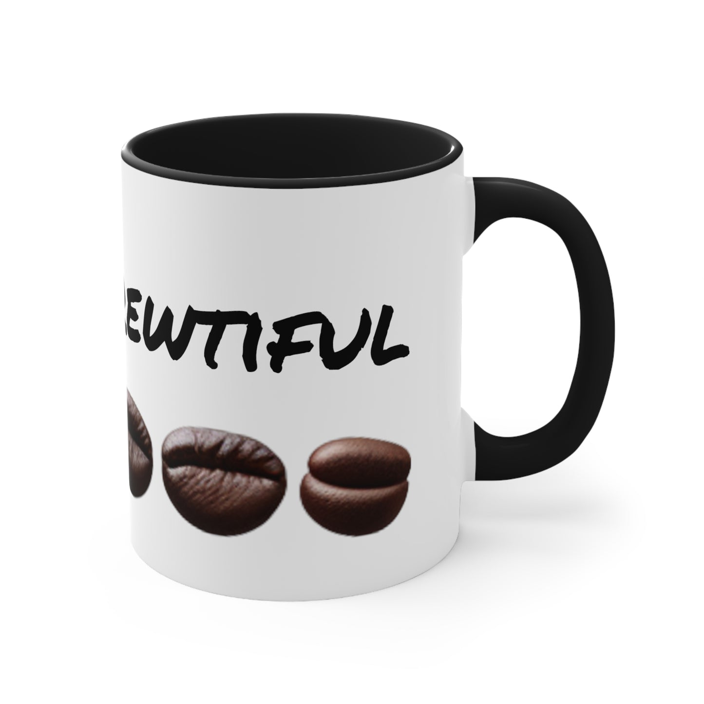 Life is Brewtiful! 11oz Custom Designed Accent Coffee Mug