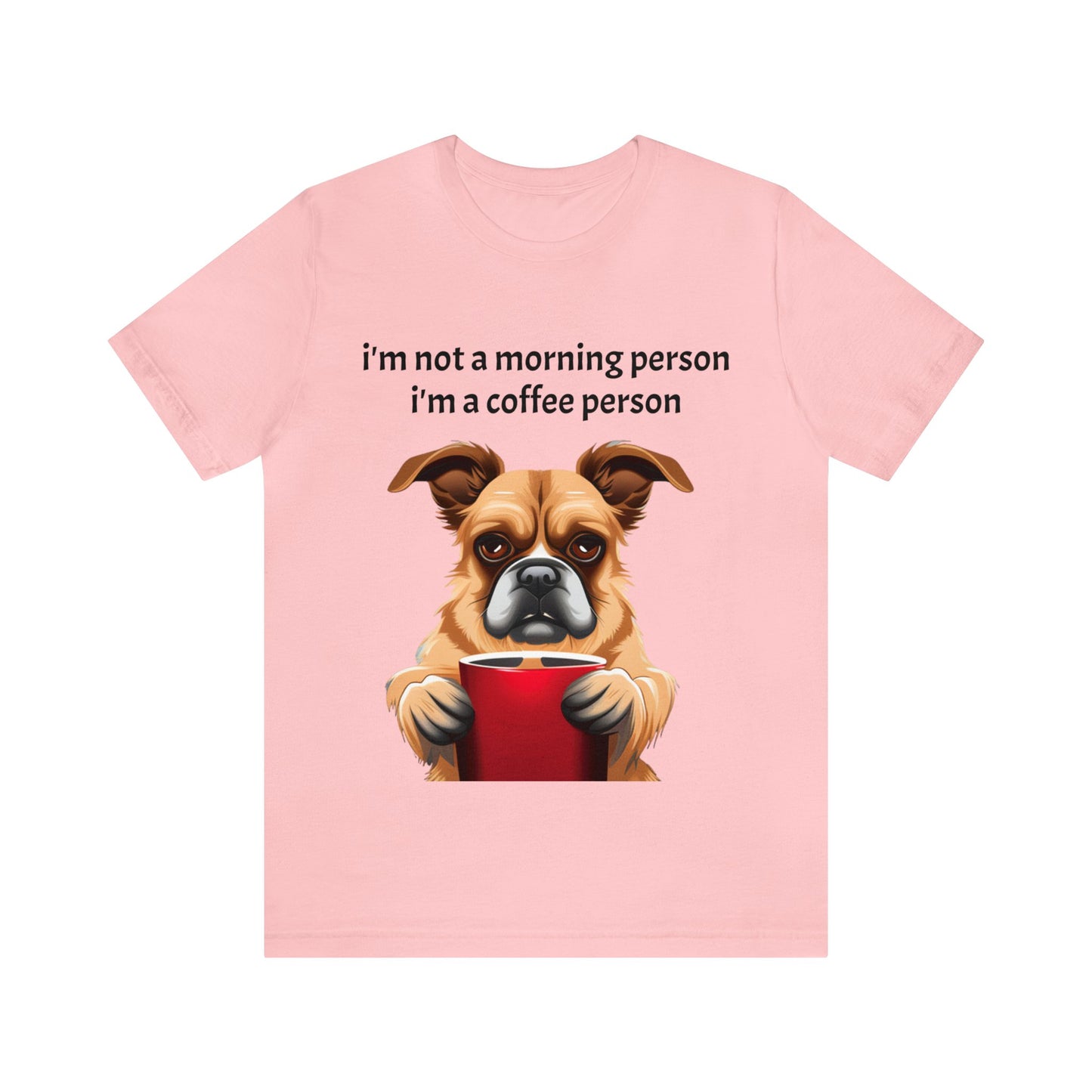 Im not a morning person Unisex Jersey Short Sleeve Tee