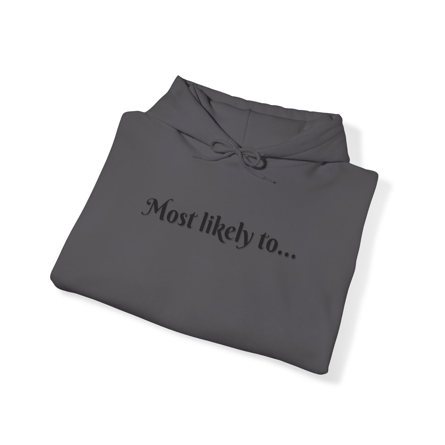 Most Likely To Get Lit For Valentines Day Unisex Heavy Blend™ Hooded Sweatshirt