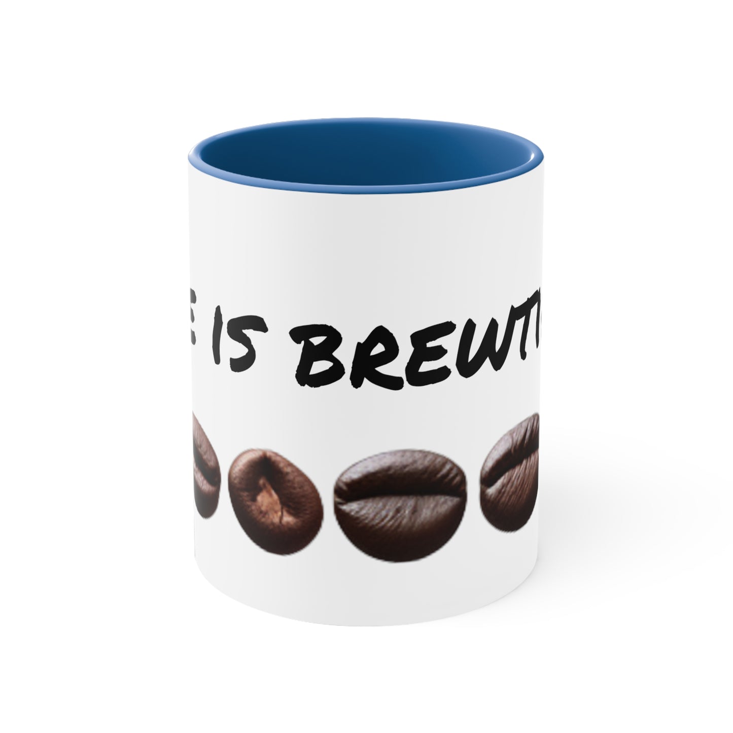 Life is Brewtiful! 11oz Custom Designed Accent Coffee Mug