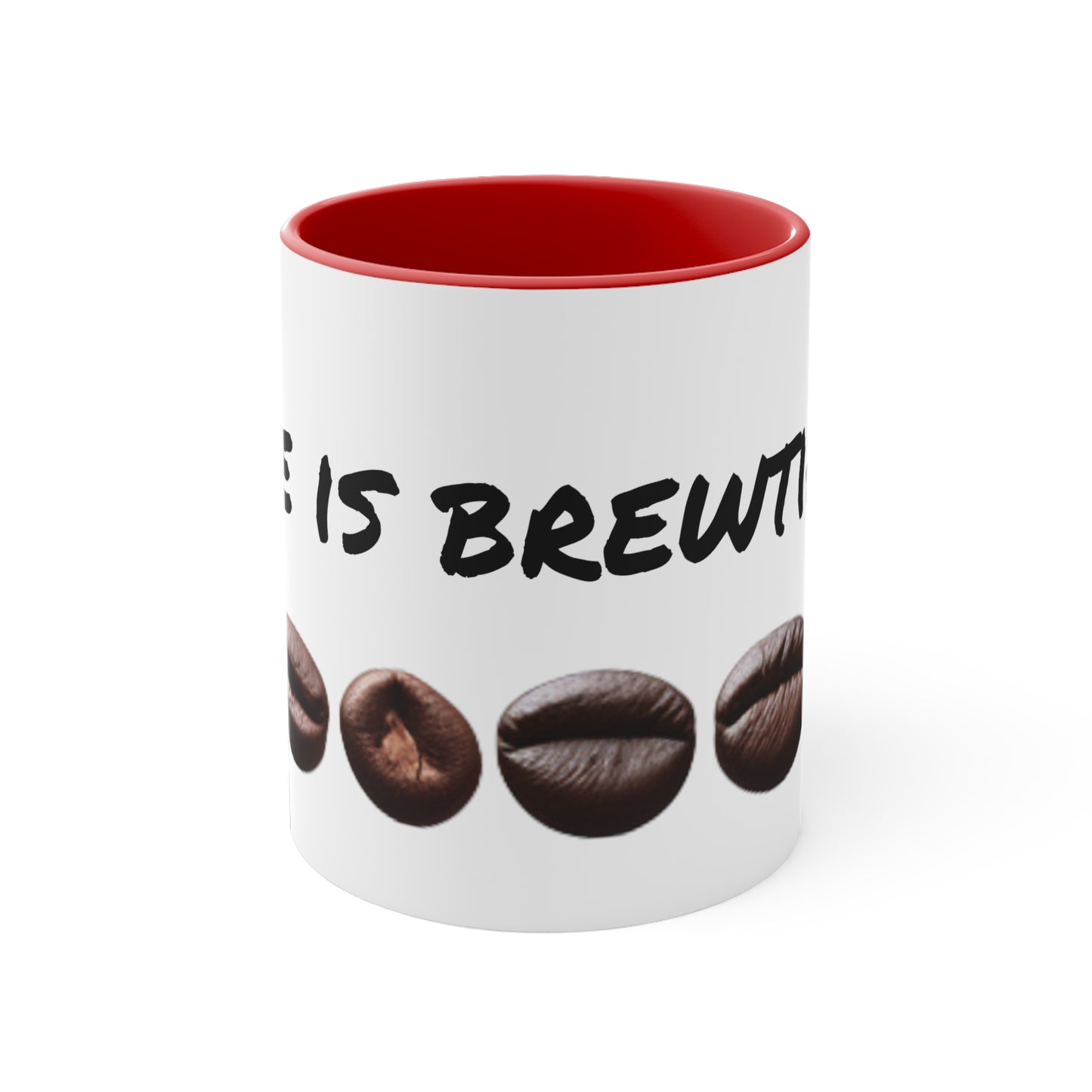 Life is Brewtiful! 11oz Custom Designed Accent Coffee Mug