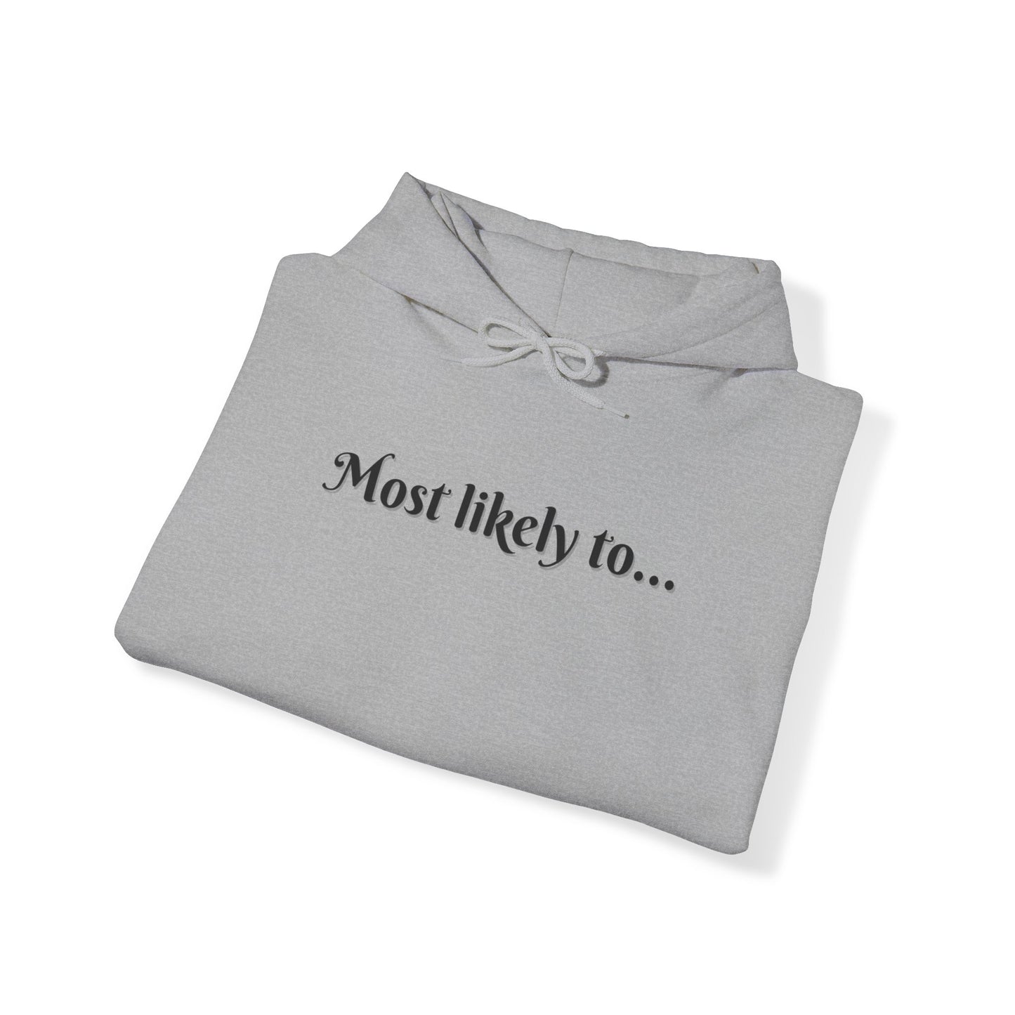 Most Likely To Get Lit For Valentines Day Unisex Heavy Blend™ Hooded Sweatshirt