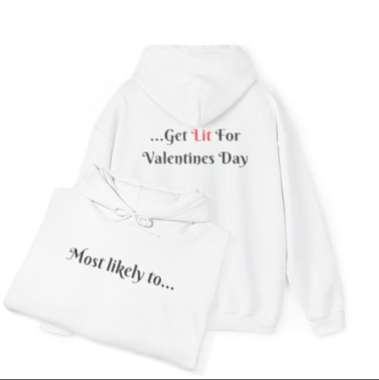 Most Likely To Get Lit For Valentines Day Unisex Heavy Blend™ Hooded Sweatshirt